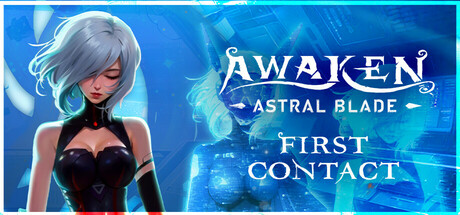 觉醒异刃：第一次接触 Build.15998815（AWAKEN Astral Blade First Contact）免安装中文版 【3.9 GB】