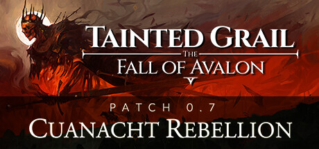 污痕圣杯：阿瓦隆的陨落 v1.07（Tainted Grail: The Fall of Avalon）免安装中文版