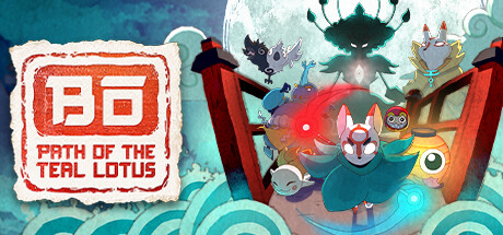 波与月夜之青莲 v1.1.7（Bo: Path of the Teal Lotus）免安装中文版 【1.2 GB】